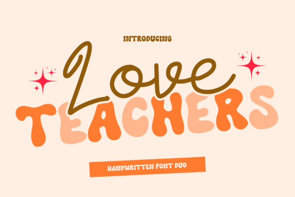 Love Teachers: A Duo Font for Heartfelt Design