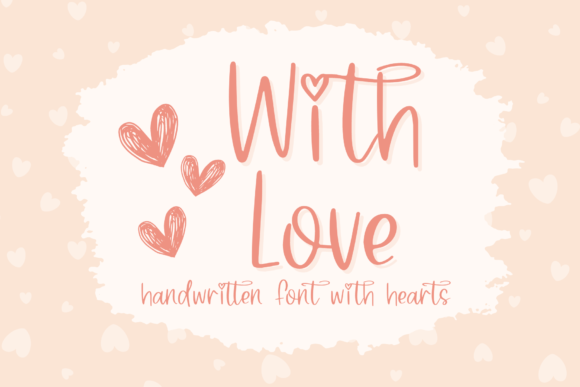 With Love: A Font for Heartfelt Design